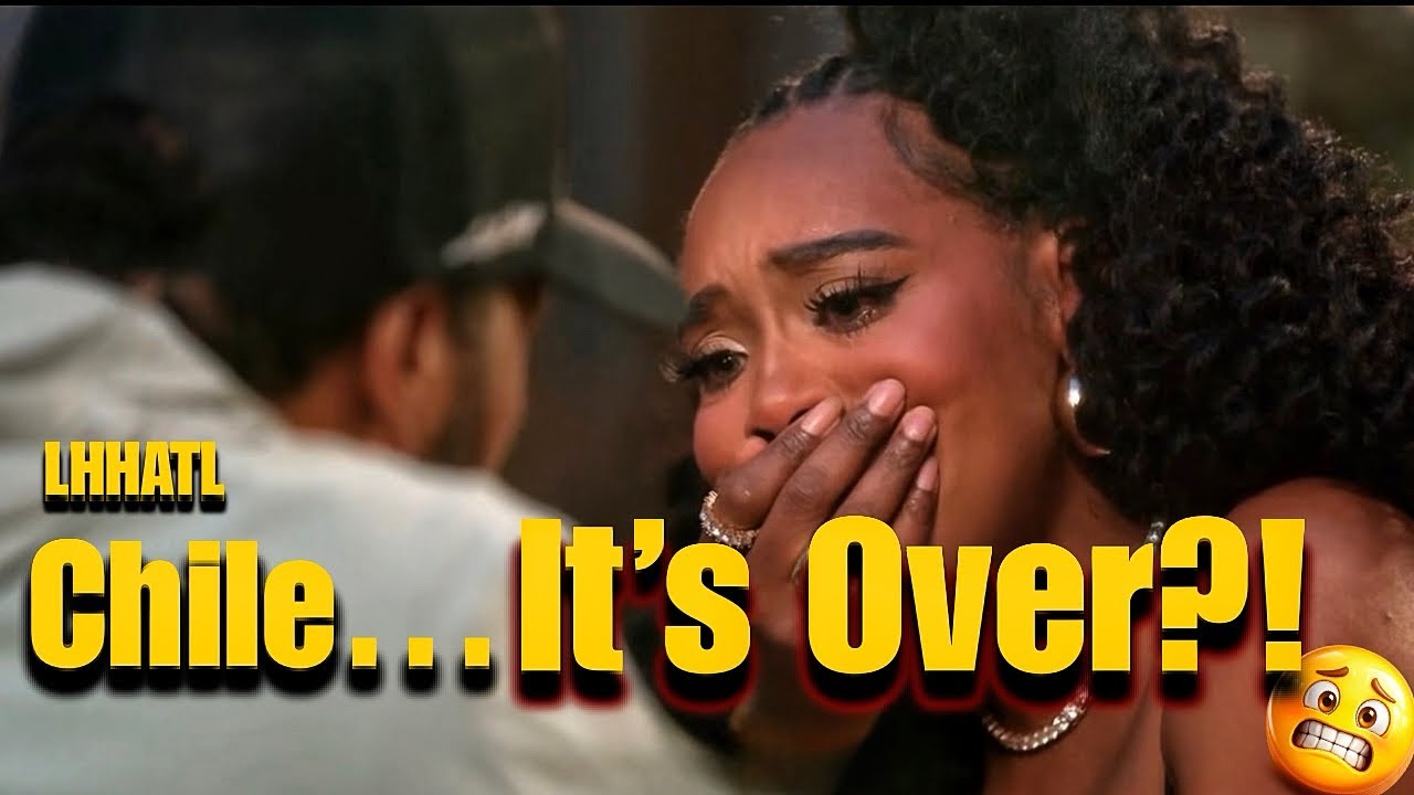LHHATL S13E16: Chile… It’s OVER?! 😳 | Love & Hip Hop Atlanta Recap
