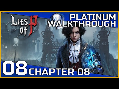 Lies of P Full Platinum Walkthrough - 08 - Chapter 08