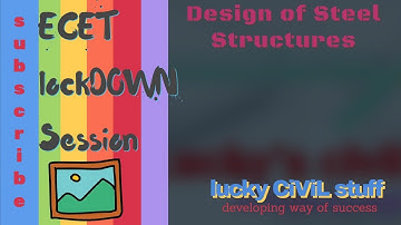 INTRODUCTION TO DESIGN OF STEEL STRUCTURES- Part-2 | ECET | LOCKDOWN SESSION | DIPLOMA || B.TECH ||