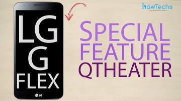 LG G Flex - QTheater - How To