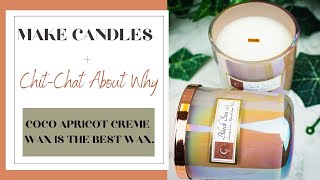 Make Candles With Me While I Talk About Why Coco Apricot Creme Wax Is The Best Wax.