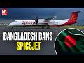 BREAKING: Bangladesh Bans SpiceJet From Using Airspace Over Unpaid Rs 42 Crore Dues