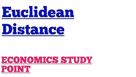 Euclidean Distance Between Two Points_Distance Between Two Points_Euclidean Geometry_ECONOMICS_BAECH
