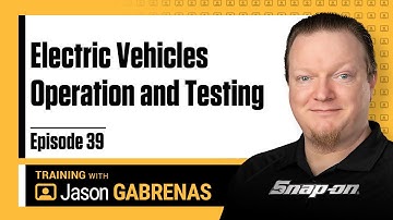 Electric Vehicles Operation and Testing - Snap-on Live Training Episode 39