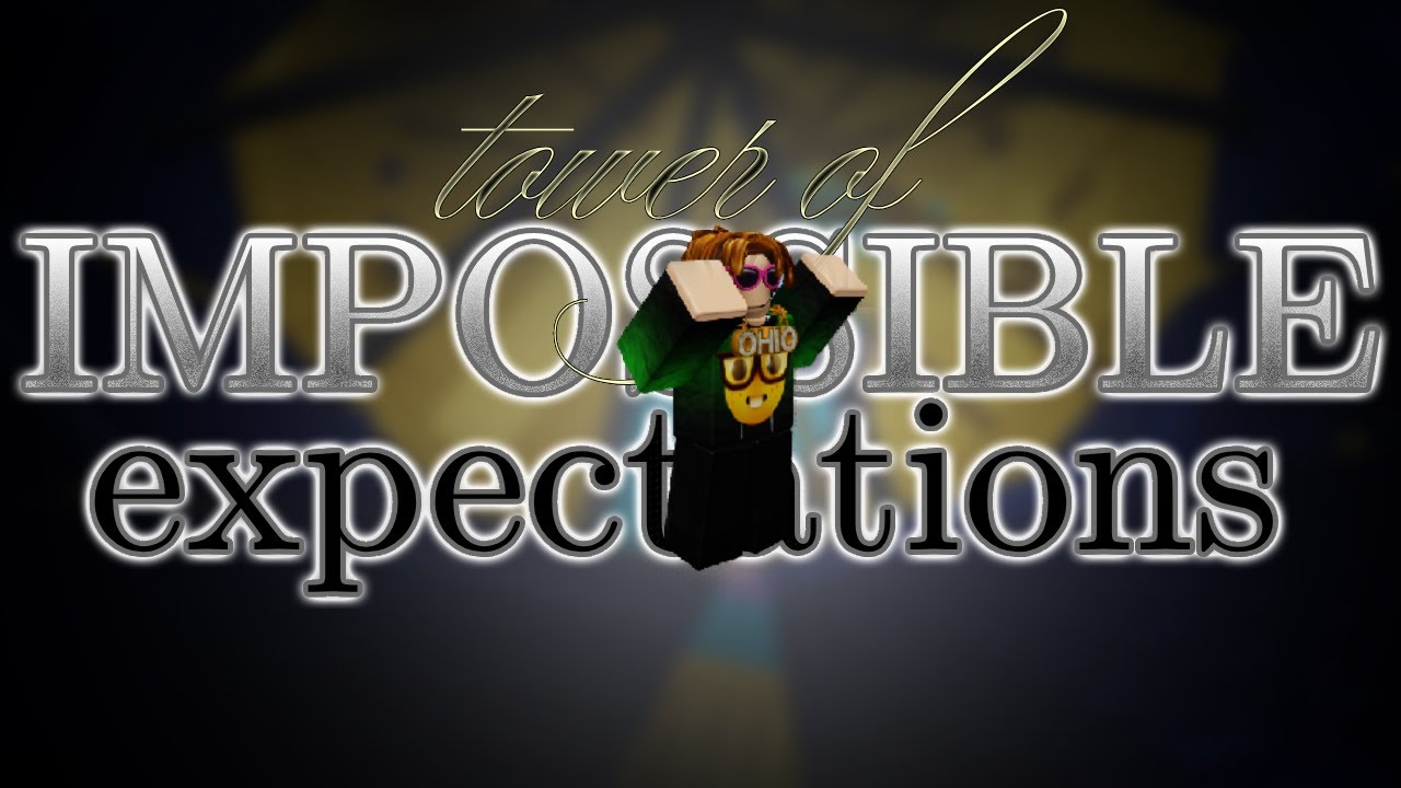 Tower of Impossible Expectations completed - YouTube