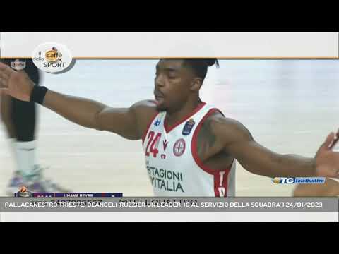PALLACANESTRO TRIESTE: DEANGELI 'RUZZIER UN LEADER, IO AL SERVIZIO DELLA SQUADRA' | 24/01/2023