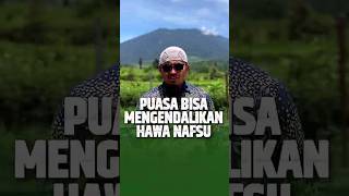Puasa Bisa Mengendalikan Hawa Nafsu - Ustadz Ndang Abu Rufaydah, Lc., MA