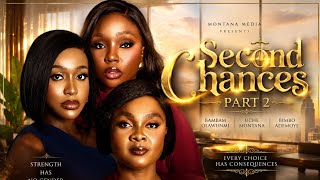 SECOND CHANCES 2 - UCHE MONTANA, BIMBO ADEMOYE, BAMBAM OLAWUNMI, Latest 2026 Nigerian Movie