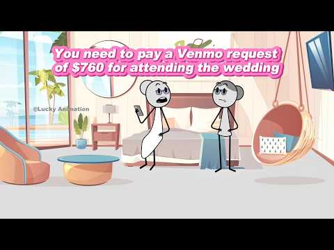 (FULL STORIES) You need to pay a Venmo request of $760 for attending the wedding #animation