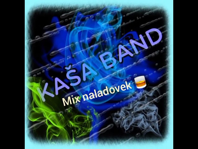Kaša Band mix naladovek 🥃 2022 cover class=