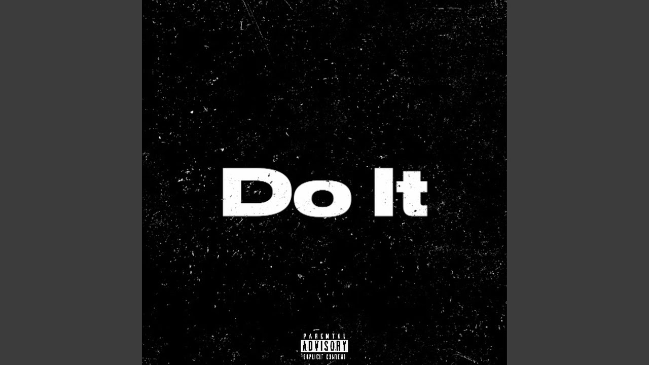 Watch Do It on YouTube Watch Do It on YouTube