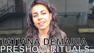 Tatiana DeMaria - PRESHOW RITUALS Ep. 423 [Warped Edition 2018]
