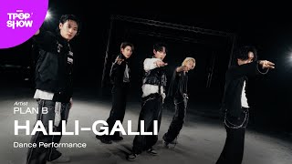 [ KDC T-POP SHOW (SS2) ] PLAN B - ‘HALLI-GALLI’ | | Dance Performance