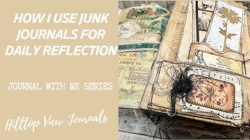Junk Journal With Me Aflevering 1 | Hoe ik junk journals gebruik voor dagelijkse reflectie