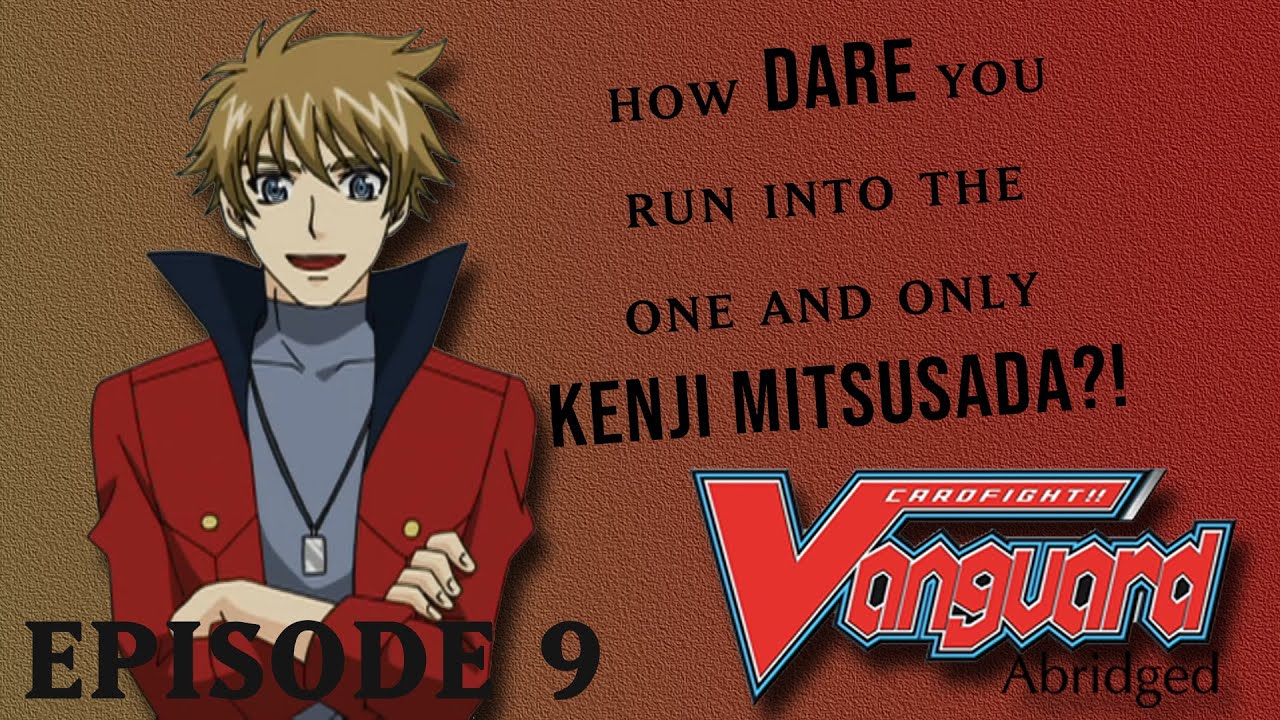 Cardfight!! Vanguard Abridged Episode 9- Regularly Scheduled Program