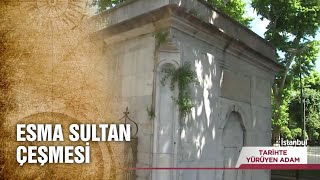 Esma Sultan Kimdir Ve Ne İçin Çeşme Yaptırmıştır?🤔 - Tarihte Yürüyen Adam Resimi