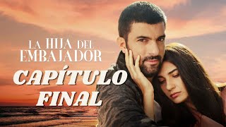 💥 LA HIJA DEL EMBAJADOR Capítulo Final, así termina la TELENOVELA TURCA