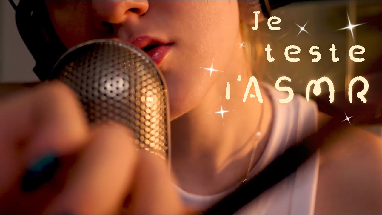 Je teste l'ASMR :) Multi déclencheurs