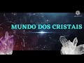 Mundo dos cristais mgicos