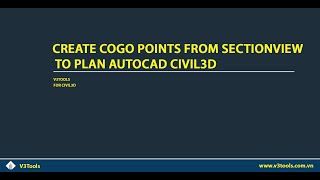 08-Create CogoPoint from SectionView to Plan Autocad Civil3D