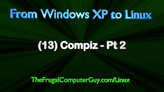 FromXPtoLinux(13) Compiz pt2