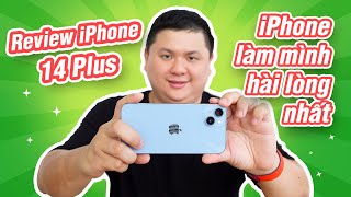 Review iPhone 14 Plus: chiếc iPhone hài lòng nhất