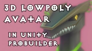 Lizard Avatar #02 3D Model in Unity ProBuilder [Timelapse]