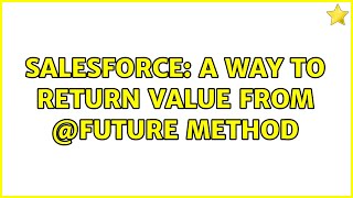 Salesforce: a way to return value from @future method (2 Solutions!!)