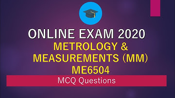Metrology & Measurements (MM) - ME6504 | Important MCQ Questions 🔥🔥