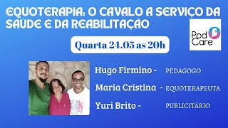 #Episódio 55: PodCare - EQUOTERAPIA: O CAVALO A SERVIÇO DA SAÚDE E DA REABILITAÇÃO