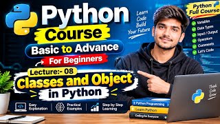 Master OOPs in Python: Classes & Objects | Python Tutorial for Beginners | Lecture - 08