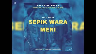 Sepik Wara Meri - Muffin Boys Feat. Kolaz | Prod by Liam (Muffin Recordz) | 2025 PNG MUSIC