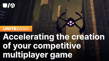 Accelerating the creation of your competitive multiplayer game | Unite 2024