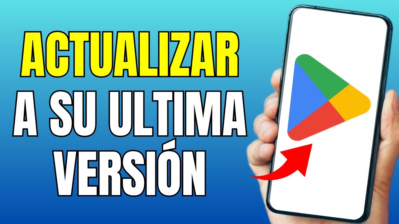 Cómo Actualizar Google Play Store A Su Ultima Versión 2025 - YouTube
