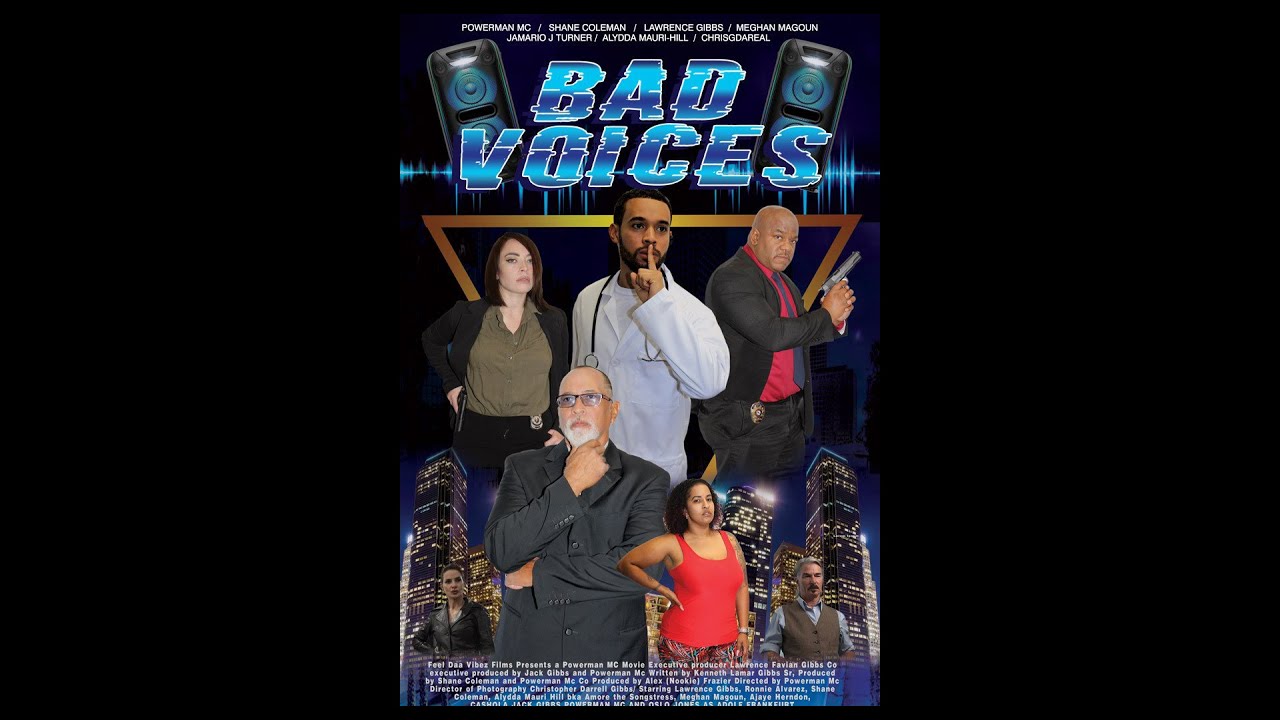 Bad Voices (2022 Full Length Movie) Starring Powerman MC