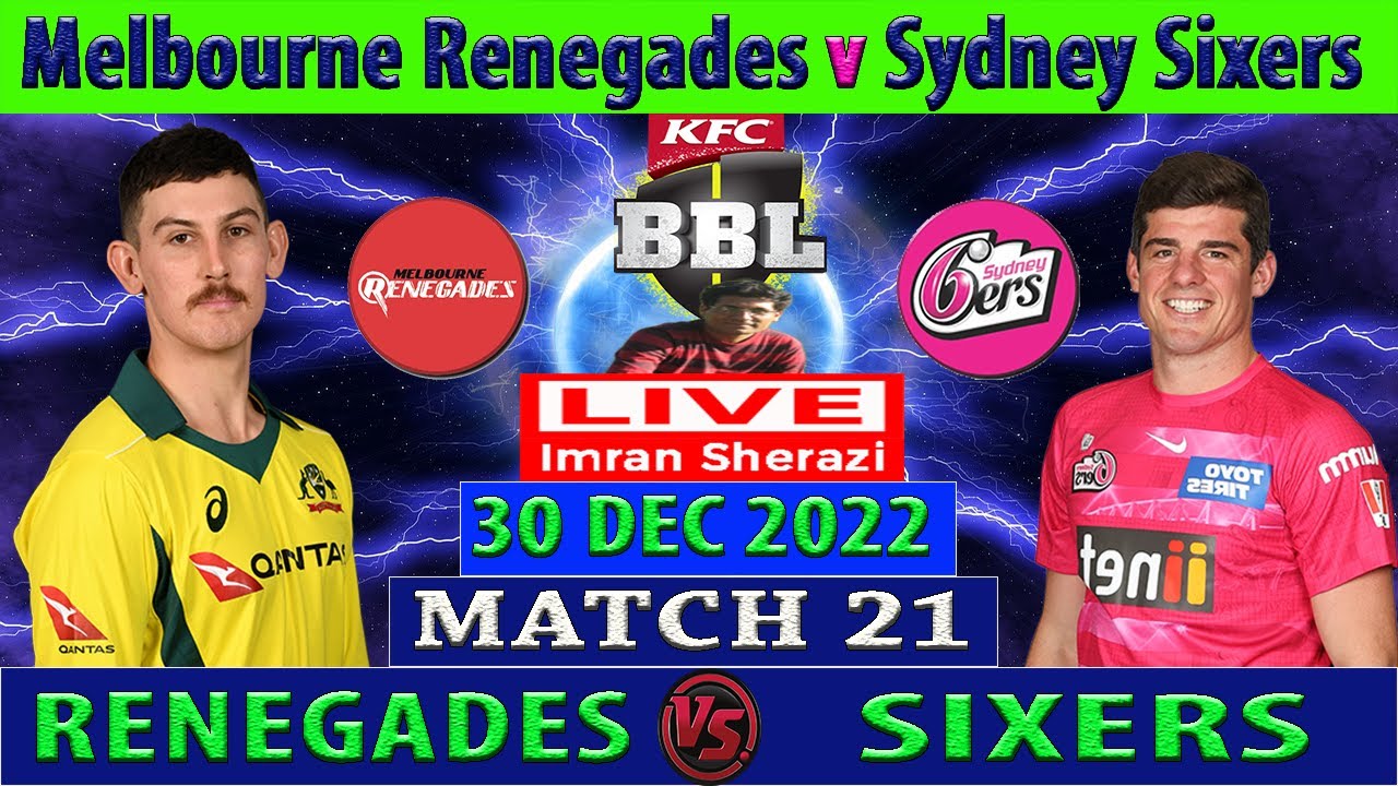 Melbourne Renegades vs Sydney Sixers | MR vs SS | KFC Big Bash League 2022-23 | Cricket Info Live