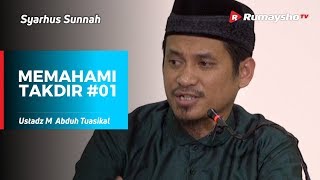 Syarhus Sunnah (14): Memahami Takdir #01 - Ustadz M Abduh Tuasikal