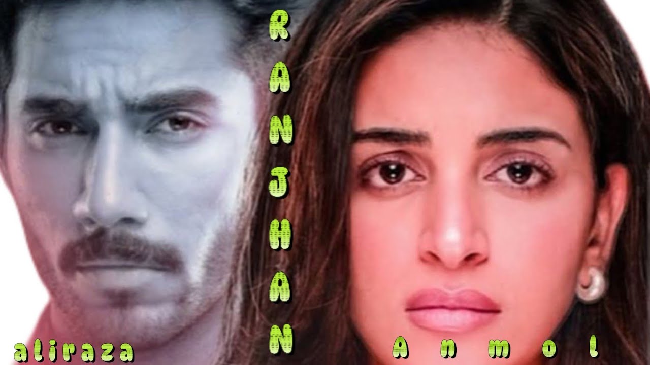 Ranjhan song f.t.. Anmolbloch and aliraza 