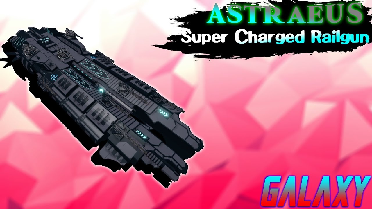 Astraeus Ship Review Super Charged Railgun Roblox Galaxy Ship Review 2020 Youtube - railgun turret roblox