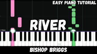 Bishop Briggs - River (Easy Piano Tutorial)