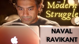 Naval Ravikant On Modern Day Struggles