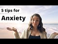 5 TIPS FOR REDUCING ANXIETY ‣‣ things I do daily