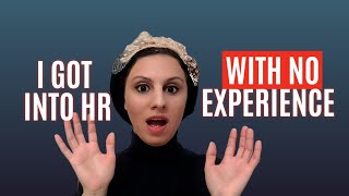 How to Get Into Human Resources | 5 Tools to use For Those With NO Experience