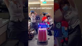 Hai Di Lao Birthday Celebration