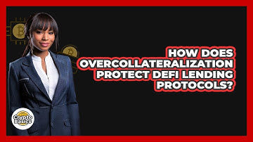 How Does Overcollateralization Protect DeFi Lending Protocols? - CryptoBasics360.com