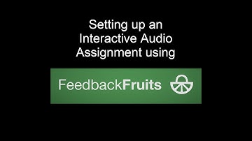 How to create an Interactive Audio Assignment using FeedbackFruits in Blackboard