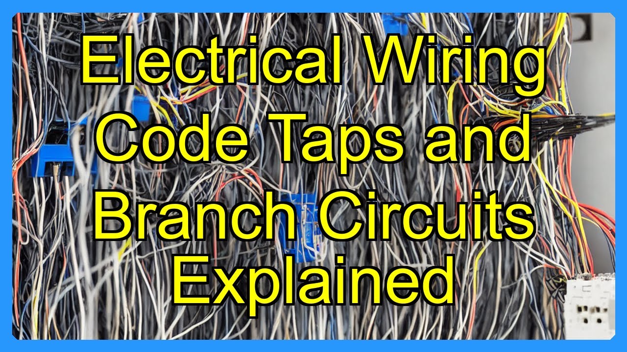 Electrical Wiring Code Taps and Branch Circuits Explained - YouTube
