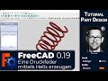 FreeCAD 0.19 - Part Design Tutorial - Eine Druckfeder mittels Helix erzeugen (Deutsch)