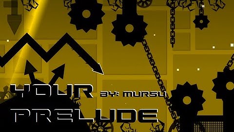 Geometry Dash - Your Prelude - Mursu