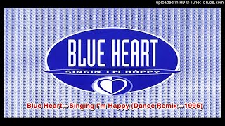 Blue Heart – Singing I'm Happy (Dance Remix – 1995)
